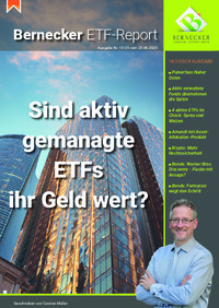 Bernecker ETF-Report Nr. 13 vom 25.06.2025